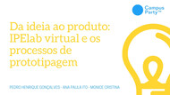 CAMPUS PARTY _ Cultura Maker a partir da Universidade