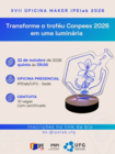 Imagem com informações da oficina maker. No post temos uma imagem de uma luminária de acrílico (com a arte ganhadora do concurso do troféu do Conpeex 2026) posicionado do lado direito da página. 
