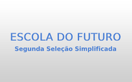 Escolas do Futuro 2021 -  2ª Seleção