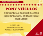 Vamos conhecer um pouco mais sobre um dos cases mais comentados na redes sociais: a Pony Ve&iacute;culos? Faremos um evento no no Mini Audit&oacute;rio da FACE - UFG no dia 13.03 &agrave;s 19 horas...
