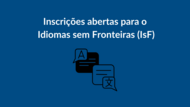 Inscrições abertas para o
 Idiomas sem Fronteiras (IsF)