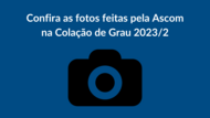 Fotos pela Ascom/Face
