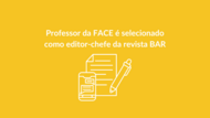 Professor da FACE é selecionado como editor-chefe da revista BAR