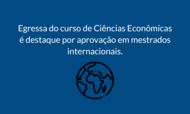 Egressa do curso de Ciências Econômicas é destaque por aprovação em mestrados internacionais