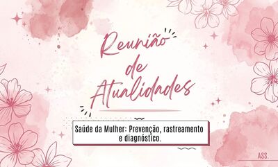 Reunião de Atualidades Saúde da Mulher PET
