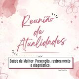 Reunião de Atualidades Saúde da Mulher PET