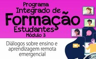 Imagem com ilustração de pessoas em videochamada apresenta texto: Programa Integrado de Formação: Diálogos sobre ensino e aprendizagem remota emergencial