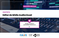 CIAR seleciona celetista para atuar com produção audiovisual