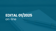 Texto na imagem: Edital 01/2025 Online