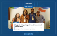 Equipe do CIAR participa do Google News Summit Centro-Oeste
