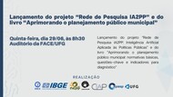 Texto na Imagem: Lançamento do Projeto 'Rede de pesquisa IA2PP' e do livro "Aprimorando o planejamento público municipal'" - Quinta-feira, 29/06, às 08h30, auditório da FACE/UFG