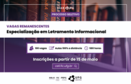 Texto na Imagem: Processo seletivo, Vagas remanescentes. Especialização em Letramento Informacional. 100 vagas, aulas 100% a distância e 580 horas. Inscrições a partir de 15 de maio. Saiba mais em celi.fic.ufg.br