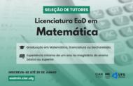 Texto na Imagem: Seleção de Tutor. Licenciatura EaD em Matemática. Requisitos: Graduação em Matemática, licenciatura ou bacharelado; experiência mínima de um ano no magistério do ensino básico ou superior. Inscreva-se até 20 de junho de 2023.