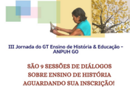 Texto na imagem: III Jornada do GT Ensino de História & Educação - São 9 sessões de diálogos sobre ensino de história aguardando suas inscrições!