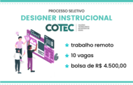Texto na imagem: Processo seletivo - Designer instrucional - COTECs - Colégios Tecnológicos do Estado de Goiás - CIAR UFG - Secretaria da Retomada do Estado de GOiás - Fundação RTVE