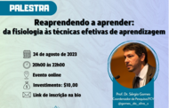 Texto na Imagem: Palestra - Reaprendendo a Aprender: técnicas efetivas de aprendizagem - 24 de agosto de 2023 - 20h às 22h - Evento Online, Investimento 10 reais