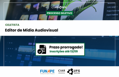 Imagem mostra detalhes de prorrogação de período de inscrição em processo seletivo de celetista para editor de mídia audiovisual no CIAR