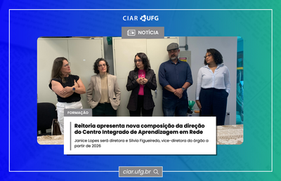 Imagem mostra fotografia da reitora, vice-reitora da UFG e nova diretoria do CIAR