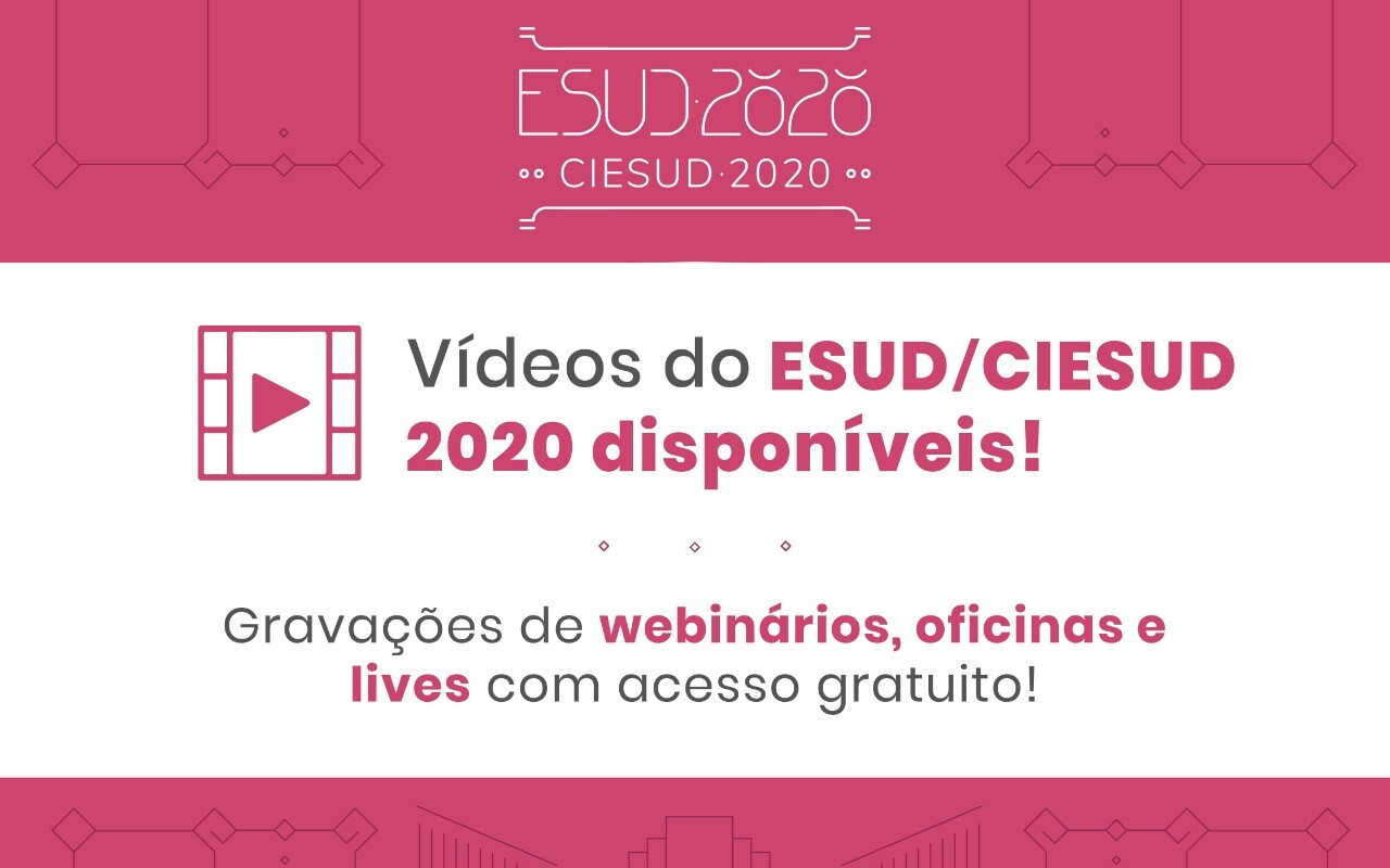 Texto na imagem: Vídeos do ESUD/CIESUD 2020 já disponíveis!