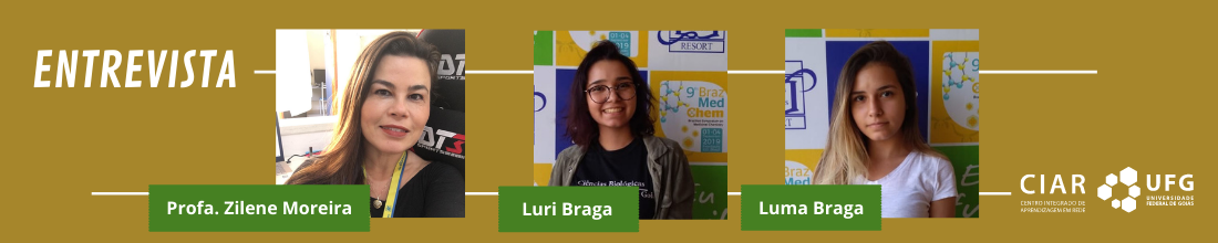 Montagem com fotografia de Zilene Moreira, Luri Braga e Luma Braga acompanha texto "Entrevista" e logos do CIAR e da UFG