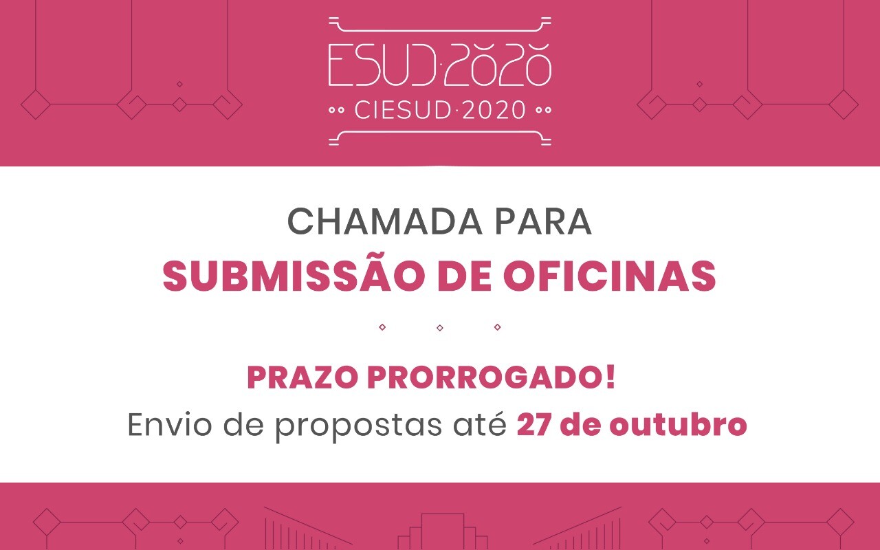 Imagem com detalhes em branco e magenta apresenta o seguinte texto: ESUD/CIESUD 2020Chamada para Submissão de OficinasPrazo Prorrogado!Envio de Propostas até 27 de outubro
