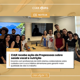 CIAR recebe ação da Propessoas sobre saúde vocal e nutrição
