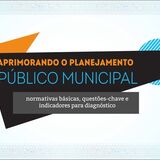 Imagem mostra texto: Aprimorando o Planejamento Público Municipal - Lançamento de Cursos 