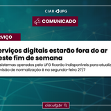 Serviços digitais estarão fora do ar neste fim de semana