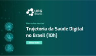 Participe dos microcursos do Programa Educacional em Saúde Digital da UFG! 