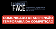 Considerando as recomendações da UFG a respeito dos procedimentos que devem ser adotados pela comunidade acadêmica em razão do Corona Vírus, comunicamos que o Empreende FACE e as atividades...