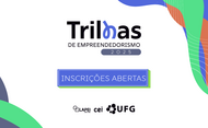 Trilhas de Empreendedorismo UFG 2025 - abertura inscrições banner notícia