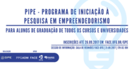 Evento é destinado a alunos de graduação que tenham interesse em empreendedorismo