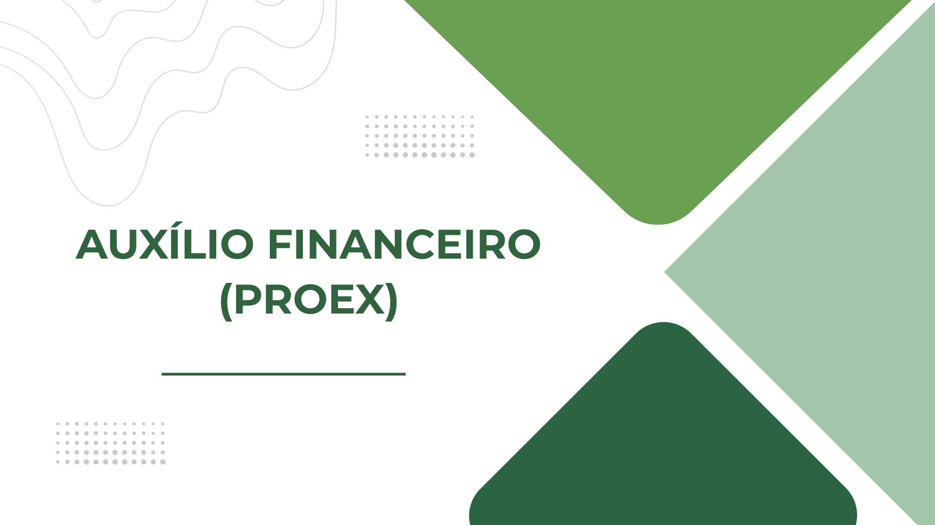 AUXÍLIO FINANCEIRO (PROEX)