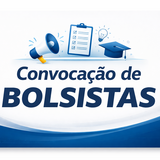 CONVOCAÇÃO PARA PROCEDIMENTOS DE IMPLEMENTAÇÃO DE BOLSAS