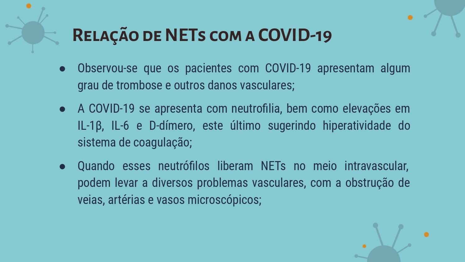 Armadilha extracelular do neutrófilo (NETs) e sua relação com a COVID-19 .4