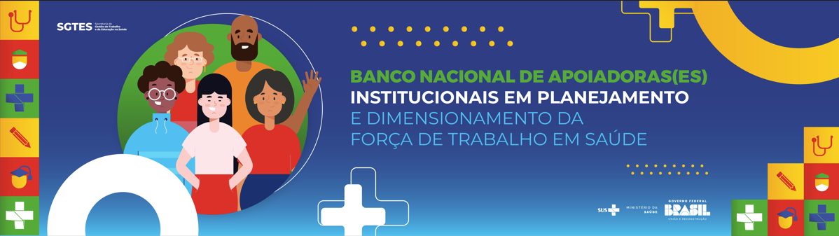 Banner banco nacional de apoiadores institucionais em Planejamento e Dimensionamento da Força Trabalho em Saúde