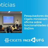Pesquisadores do Cigets ministram oficina sobre funcionalidades do SisDim