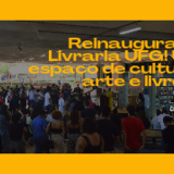 Evento de reinauguração - Livraria UFG