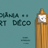 GOIANIA E O ART DÉCO