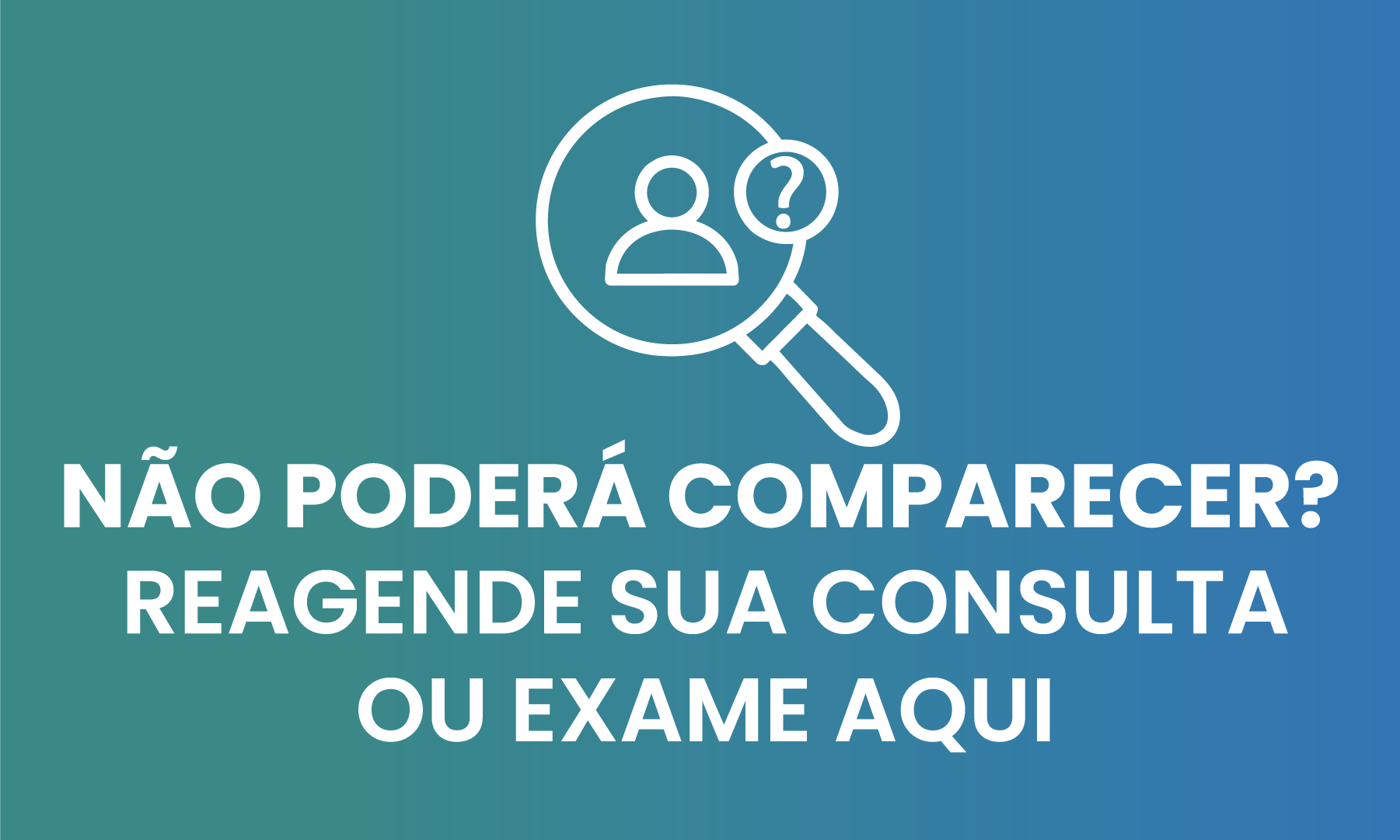 Reagendamento Consultas e Exames