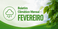 Boletim Climatico - Fevereiro