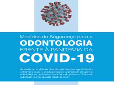 MANUAL SOBRE “MEDIDAS DE SEGURANÇA PARA A ODONTOLOGIA FRENTE À PANDEMIA DA COVID-19” MANUAL SOBRE “MEDIDAS DE SEGURANÇA PARA A ODONTOLOGIA FRENTE À PANDEMIA DA COVID-19”
