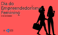 19 de novembro: Dia do Empreendedorismo Feminino