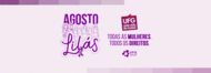 Campanha Agosto Lilás 2026