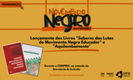 Lançamento dos Livros _Saberes das Lutas do Movimento Negro Educador_ e _Aquilombamento