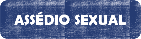 Botão - Assédio Sexual