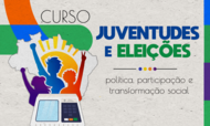 Banner Notícia do Curso Juventude e Eleições - #ParaTodosVerem: Banner retangular de fundo cinza claro texturizado com detalhes geométricos coloridos nas bordas. À esquerda, destaca-se o contorno do mapa do Brasil preenchido com um sol amarelo radiante e as silhuetas de três jovens em tons de roxo, azul e laranja, que erguem os braços com os punhos cerrados e gestos de vitória; na base dessa ilustração, repousa uma urna eletrônica brasileira. À direita, a palavra "CURSO" introduz o título principal "JUVENTUDES E ELEIÇÕES", escrito em letras grandes e grossas nas cores azul e verde. Logo abaixo, uma fina linha horizontal preta com quatro círculos coloridos no centro separa o título do subtítulo "política, participação e transformação social", grafado em letras pretas e finas.