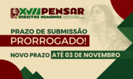 #ParaTodosVerem:Card informativo de divulgação sobre fundo creme claro, com grafismos em vermelho-escuro e verde nos cantos e, ao fundo, a imagem marca-d'água de mulheres indígenas.   No topo, encontra-se a marca do evento: a ilustração do perfil de uma mulher indígena ao lado dos textos "XVII PENSAR DIREITOS HUMANOS: Geopolítica e Direitos Humanos na América Latina".   Ao centro, lê-se em letras maiúsculas e em destaque: "PRAZO DE SUBMISSÃO" em verde-escuro e "PRORROGADO!" em texto branco sobre uma faixa bordô.   Abaixo, destaca-se a nova data em maiúsculas: "NOVO PRAZO ATÉ 03 DE NOVEMBRO", com o trecho final inserido numa caixa verde-escuro de letras brancas.  
