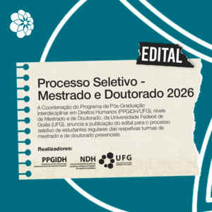 Edital Publicado - Mestrado e Doutorado PPGIDH_UFG  2026