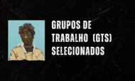 Imagem com fundo preto com ilustração de Dalton Paula sobre Luiza Mahin. Ao lado direito  há o seguinte texto escrito na cor branca:  Veja os GTs selecionados